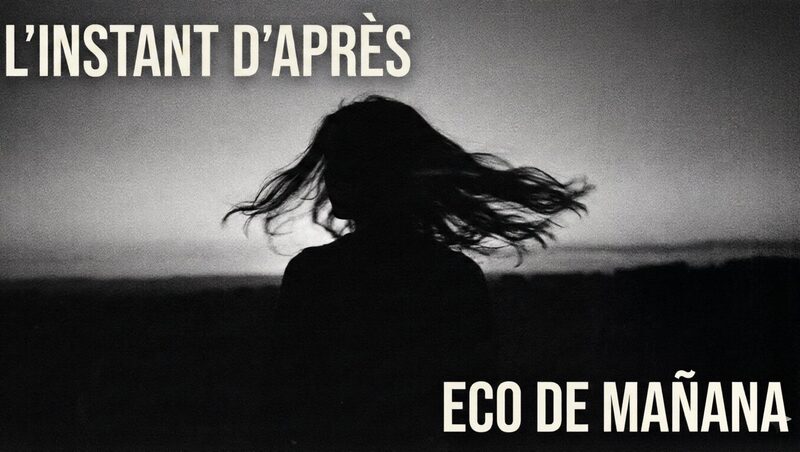 L'Instant d'Après — Eco de Mañana