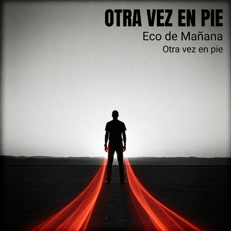 Otra vez en pie — Eco de Mañana
